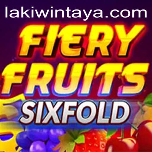 Unveiling FieryFruitsSixFold: An Exciting New Gaming Adventure with LakiWin